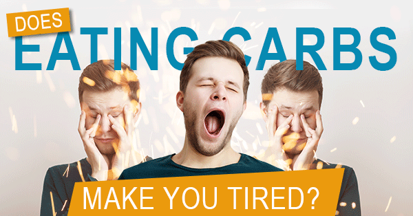 Blog - Does eating Carbs make you tired? - Bodybuilding and Sports